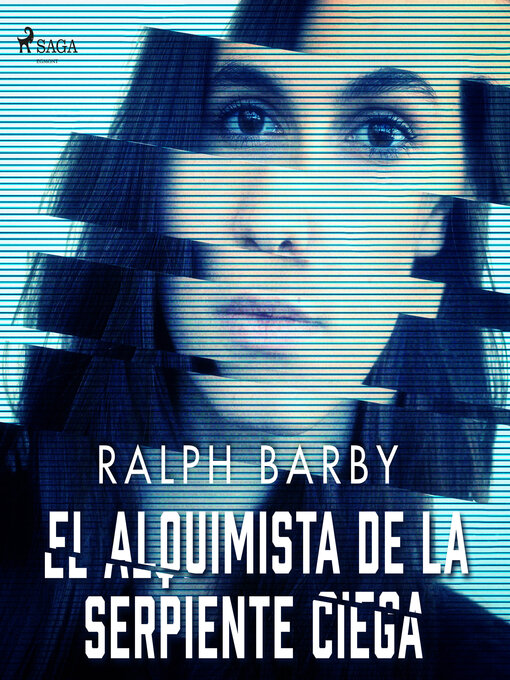 Title details for El Alquimista de la serpiente ciega--Dramatizado by Ralph Barby - Available